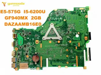 Pôvodný pre ACER E5-575G notebook doske E5-575G I5-6200U GF940MX 2GB DAZAAMB16E0 testované dobré doprava zadarmo